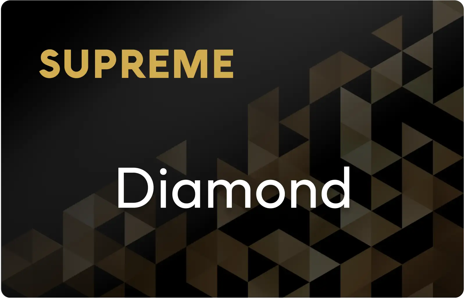 SUPREME Diamond Customer