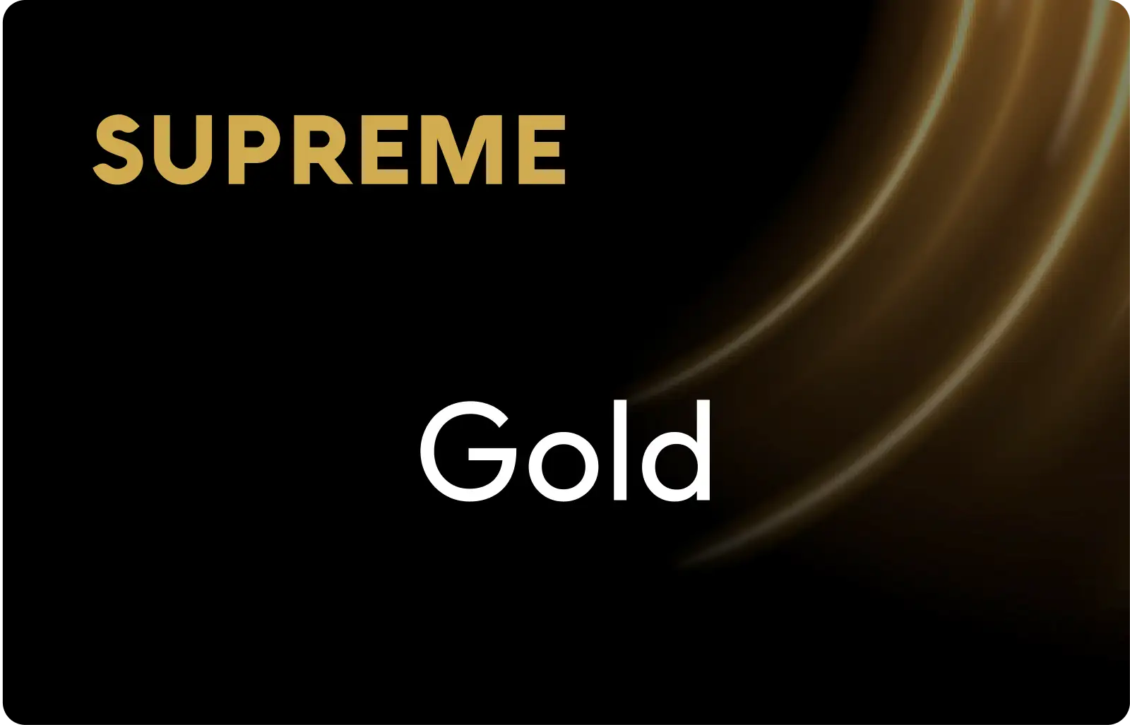 SUPREME Gold Customer