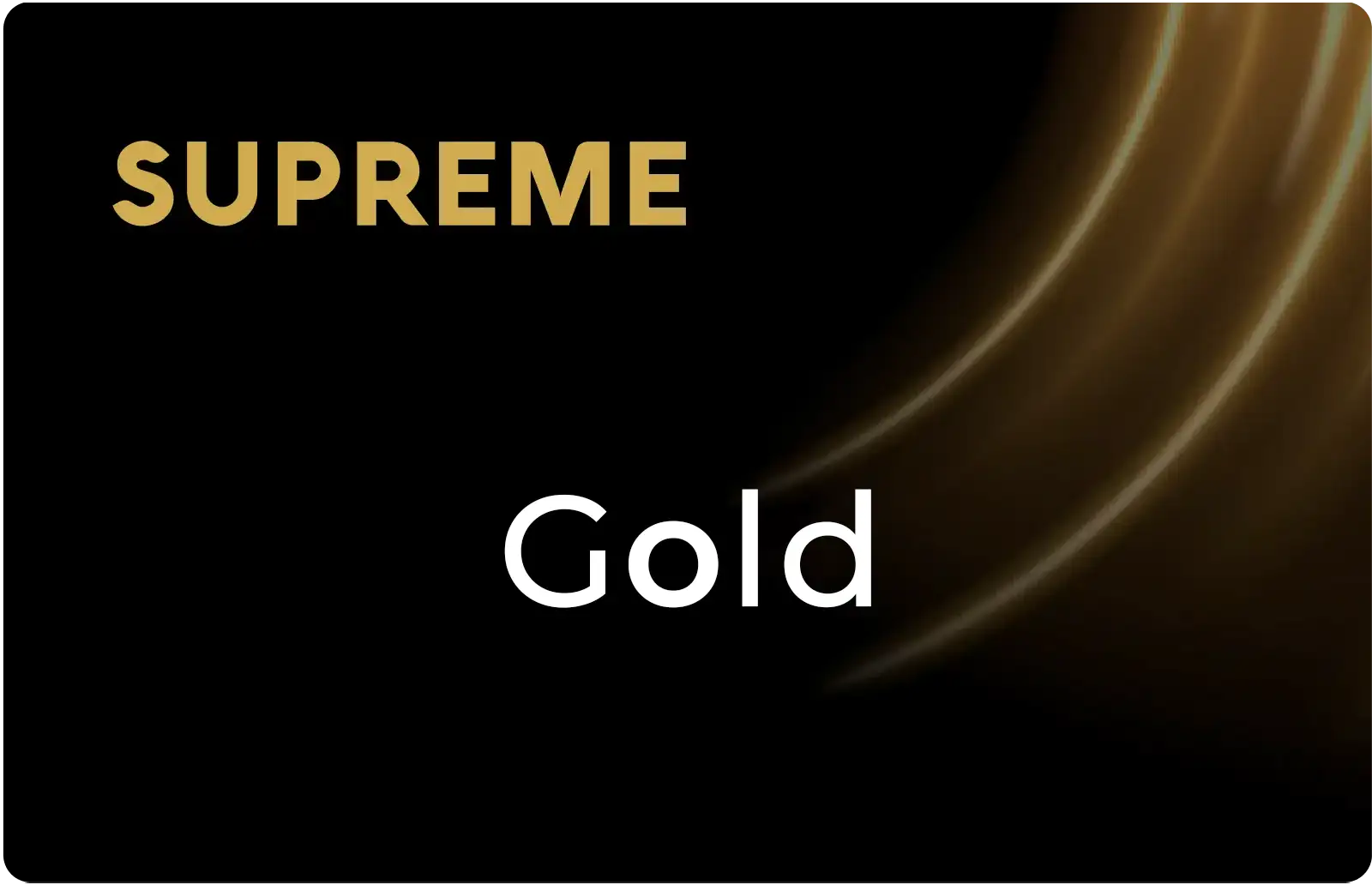 SUPREME Gold Customer